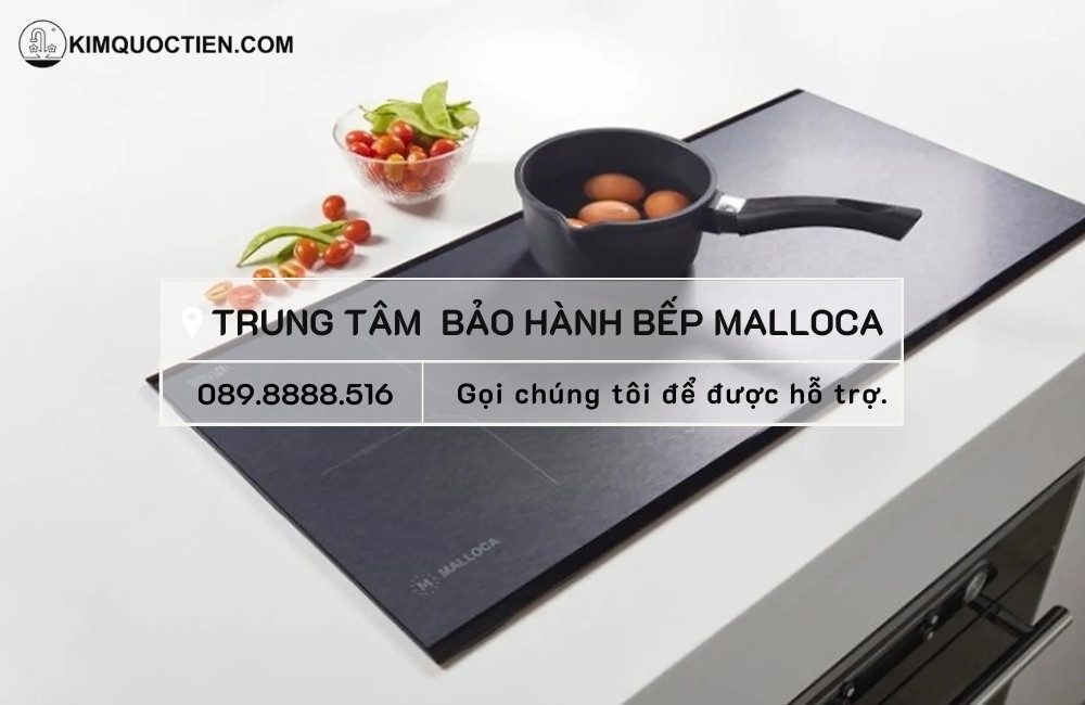 Trung tâm bảo hành bếp Malloca trên toàn quốc